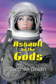 Title: Assault on the Gods (Large Print Edition), Author: Stephen Goldin