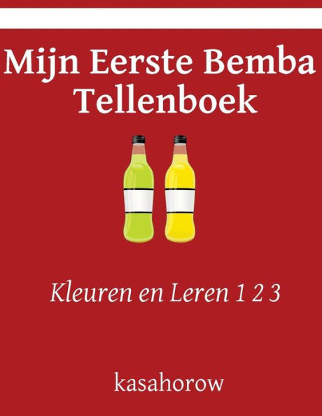 Mijn Eerste Bemba Tellenboek: Kleuren en Leren 1 2 3