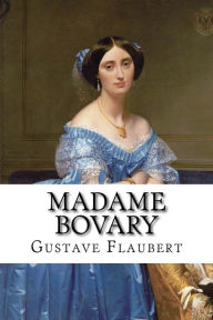 Title: Madame Bovary Gustave Flaubert, Author: Gustave Flaubert