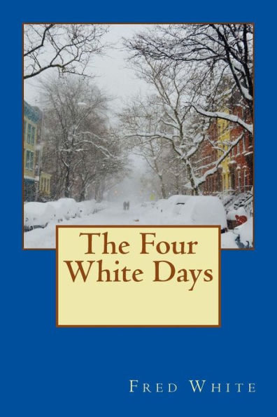 The Four White Days: A severe 4-day arctic snow-storm