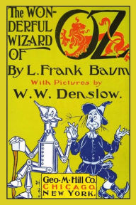 Title: The Wonderful Wizard of Oz with Pictures by W. W. Denslow, Author: L. Frank Baum