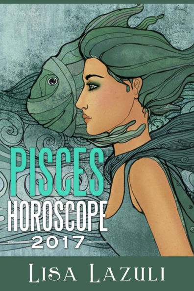 Pisces Horoscope 2017