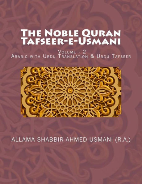 The Noble Quran - Tafseer-E-Usmani - Volume - 2: Arabic with Urdu Translation & Urdu Tafseer