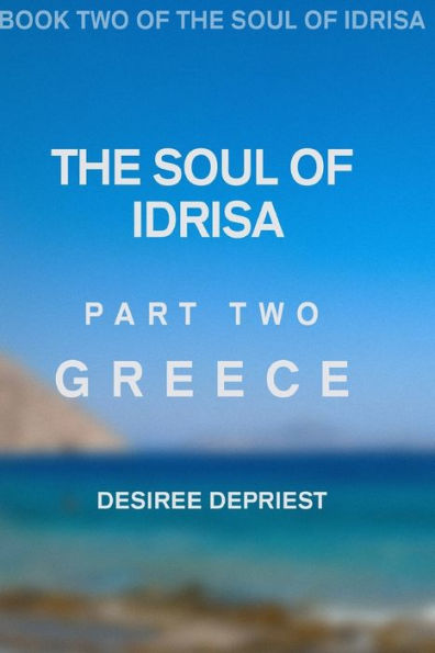 Soul of Idrisa: Volume Two: Greece