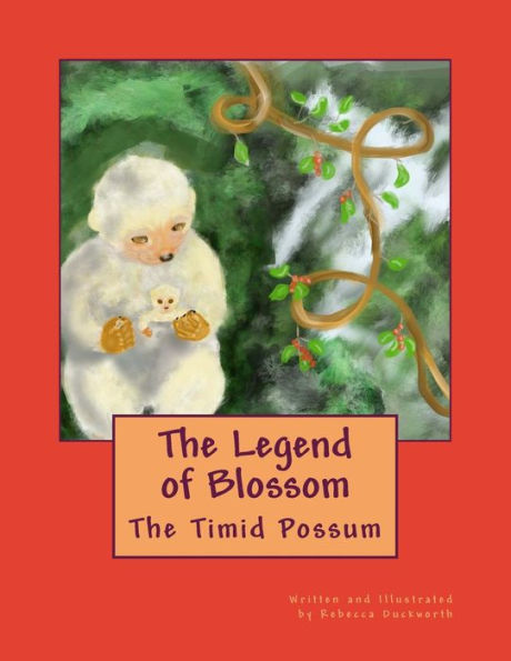 The Legend of Blossom: The Timid Possum