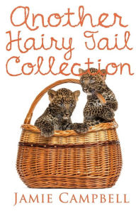 Title: Another Hairy Tail Collection, Author: Jamie Campbell