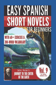 Title: Jules Verne 3: Easy Spanish Short Novels for Beginners: Journey to the Center of the Earth, Author: Alvaro Parra Pinto