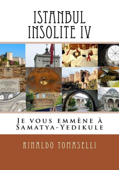 Istanbul Insolite IV: Je vous emmï¿½ne ï¿½ Samatya-Yedikule