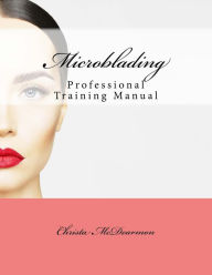 Fundamentals Of Microblading For Cosmetic Tattooists Eyebrow Feathering Essentials Booklet By Bookworm Haven Publishing Paperback Barnes Noble