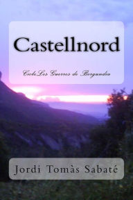 Title: Castellnord: Les Guerres de Bergundia, Author: Jordi Tomas Sabate