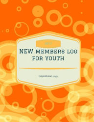 Title: Youth Ministry New Members Log, Author: Inspirational Logs