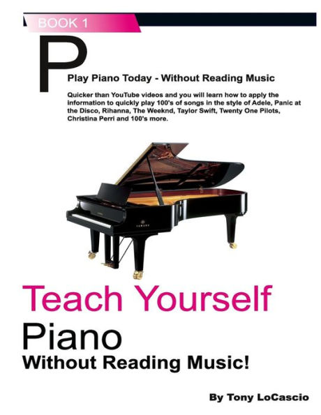 Teach Yourself Piano: Without Reading Music