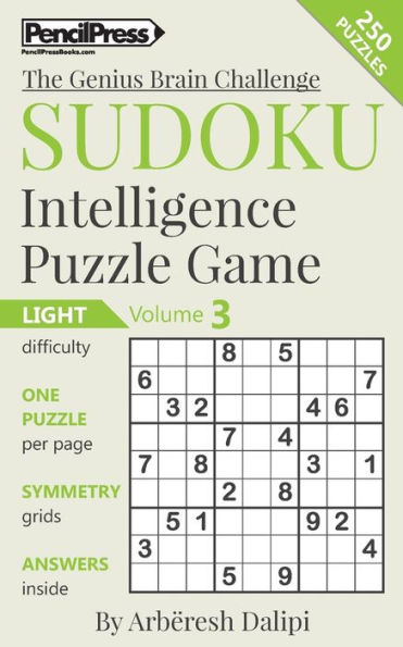 Sudoku Puzzle Books Volume 3. Light. Sudoku Intelligence Puzzle Game