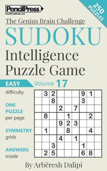 Sudoku Puzzle Books Volume 17. Easy. Sudoku Intelligence Puzzle Game