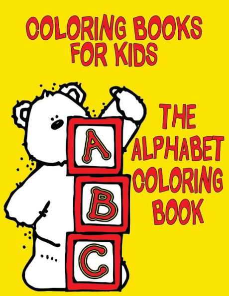 Coloring Books for Kids: The Alphabet Coloring Book: Stress Relief Coloring Book: 52 Uppercase and Lowercase Letters Designs for Coloring Stress Relieving - Inspire Creativity and Relaxation of Kids