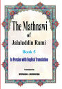 The Mathnawi of Jalaluddin Rumi: Book 5: In Persian with English Translation