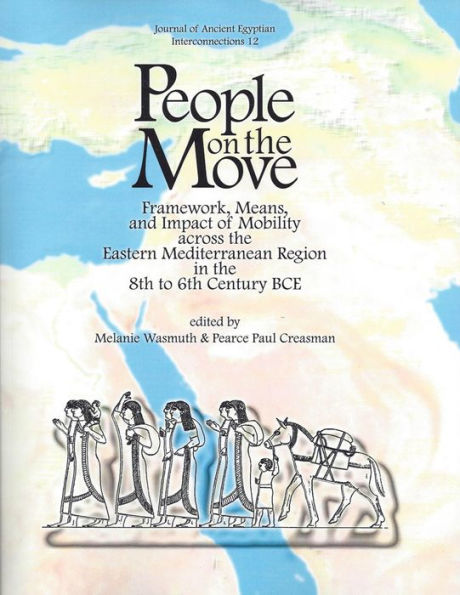 People on the Move: Framework, Means, and Impact of Mobility across the Eastern Mediterranean Region in the 8th to 6th Century BCE