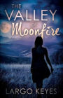 The Valley Of Moonfire