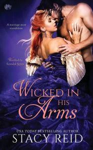 Title: Wicked in His Arms, Author: Stacy Reid