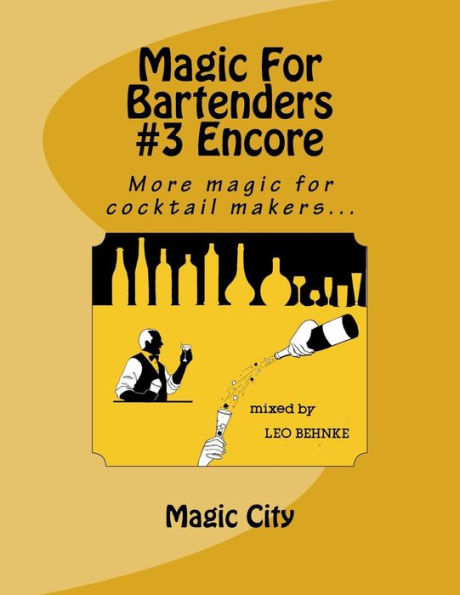 Magic For Bartenders #3 Encore