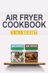 Title: Air Fryer Cookbook: Easy And Fancy Recipes For Every Taste, 2in1 Box Set, Author: Simon Donovan
