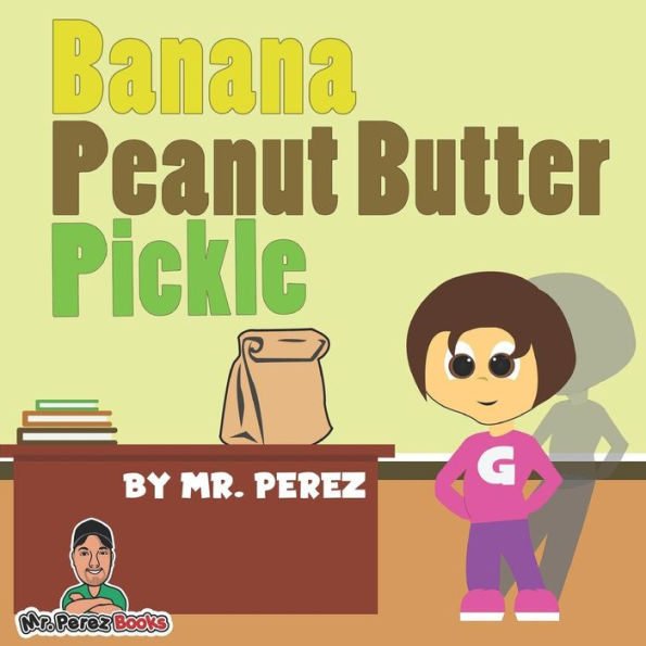 Banana Peanut Butter Pickle