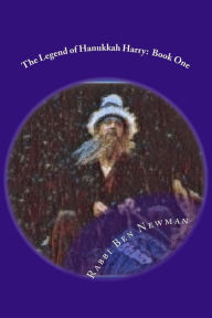 Title: The Legend of Hanukkah Harry: Book One, Author: Ben Newman