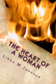 Title: The Heart of a Woman, Author: Linda M Johnson