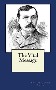 Title: The Vital Message, Author: Arthur Conan Doyle