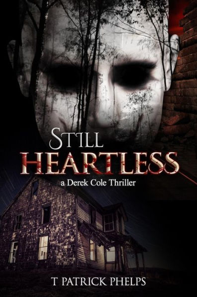 Still Heartless: a Derek Cole Thriller