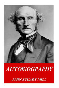 Title: Autobiography, Author: John Stuart Mill