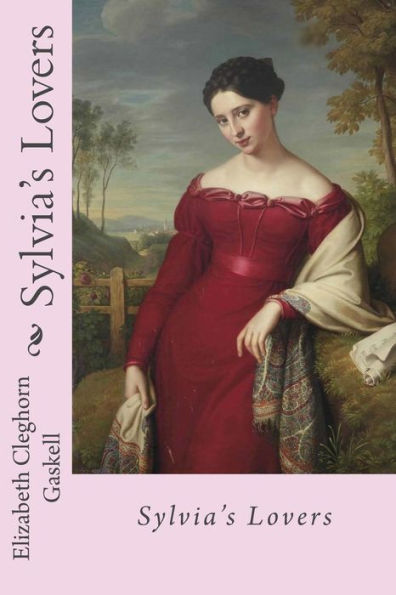 Sylvia's Lovers Elizabeth Cleghorn Gaskell