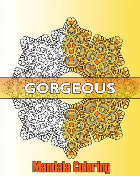 Gorgeous Mandala Coloring: 50 Graphic Design Coloring Art, Beautiful Designs for Relaxation and Focus, Happiness and Mandala Wonders Coloring