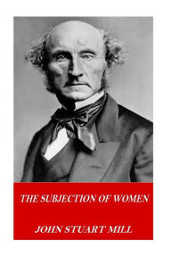 Title: The Subjection of Women, Author: John Stuart Mill