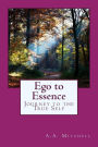 Ego to Essence: Journey to the True Self