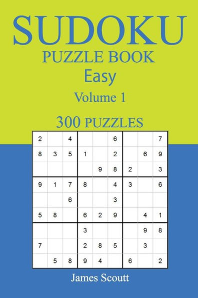 300 Easy Sudoku Puzzle Book: Volume1