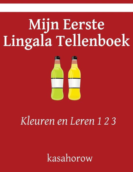 Mijn Eerste Lingala Tellenboek: Kleuren en Leren 1 2 3