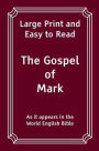 The Gospel of Mark: Large Print and Easy to Read