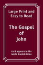The Gospel of John: Large Print and Easy to Read
