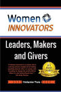 Women Innovators 2: Leaders, Makers and Givers