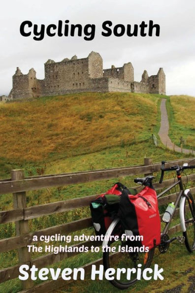 Cycling South: a cycling adventure from The Highlands to the Islands