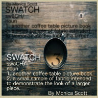 Title: Swatch: Another Coffee Table Book Game, Author: Monica V Scott