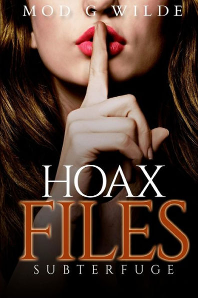 Hoax Files: Subterfuge