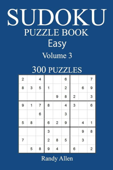 300 Easy Sudoku Puzzle Book: Volume