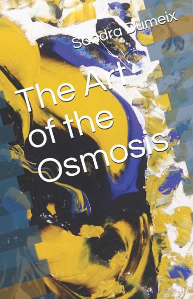 The Art of the Osmosis