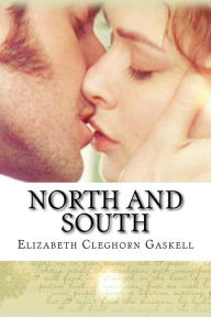 Title: North and South Elizabeth Cleghorn Gaskell, Author: Elizabeth Gaskell