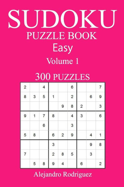 300 Easy Sudoku Puzzle Book: Volume