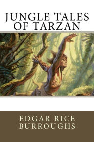 Title: Jungle Tales of Tarzan, Author: Edgar Rice Burroughs