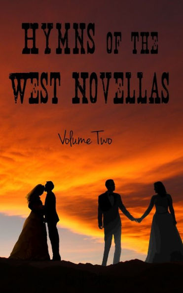 Hymns of the West Novellas: Volume Two