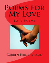 Title: Poems for My Love: Love Poems, Author: Iris Agatha Billy-Wilson